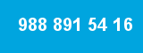 988 891 54 16